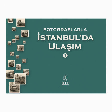 Fotoğraflarla İstanbul’da Ulaşım (2 Cilt)